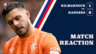 Kilmarnock vs Rangers  Post Match Reaction [upl. by Galan]