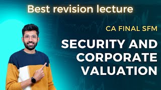 CA Final SFM Securities Valuation amp Corporate Valuation Revision for Nov 23 [upl. by Reemas]