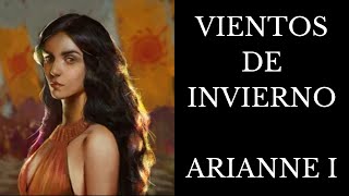 Vientos de Invierno Capitulo 2 Arianne  Audiorelato [upl. by Akyeluz]