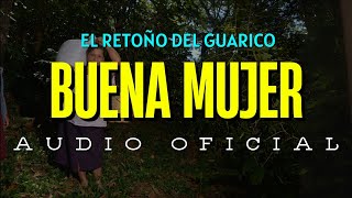 BUENA MUJER Audio Oficial El Retoño del Guarico [upl. by Hunley123]