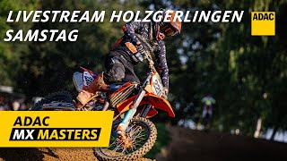 ADAC MX Masters Holzgerlingen 2024  Live  Samstag [upl. by Tiernan]