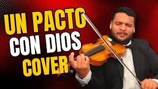 Un Pacto con Dios  Rabito Violín Cover  By Sr Guaima [upl. by Holmann]