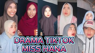 KOMPILASI VIDEO TIKTOK MISS HANA DRAMA PERSAHABATAN [upl. by Leary205]