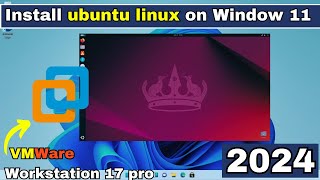 install Ubuntu  24041 LTS  Linux On window 11 using VMware Workstation 17 Pro [upl. by Ahsitra]