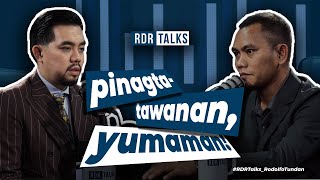 rdrtalks  Pinagtatawanan Yumaman [upl. by Avis766]