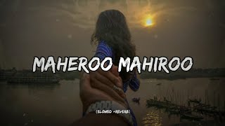 Maheroo Maheroo  Slowed  Reverb  Shreya Ghoshal  Darshan Rathod  Rc Lofi [upl. by Annaerb]