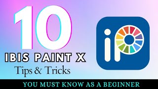 IBIS PAINT X TIPS amp TRICKS for beginners [upl. by Thornton]