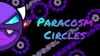 Geometry Dash 21  quotParacosm Circlesquot By N1XO [upl. by Niai604]