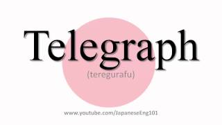 How to Pronounce Telegraph [upl. by Servetnick625]