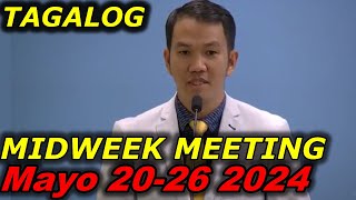 Tagalog Midweek Meeting 2024 MAYO 2026 2024 [upl. by Anowahs]