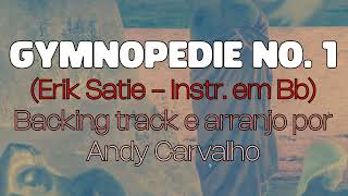 Gymnopedie no 1 Erik Satie Instr in Bb Sheet Music  Backing track [upl. by Atterrol]