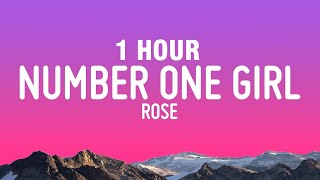 1 HOUR ROSÉ  number one girl Lyrics [upl. by Colline]