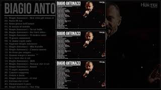 Biagio Antonacci Greatest Hits Collection – The Best Of Biagio Antonacci Full Album [upl. by Griggs112]