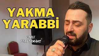 Yakma YARABBİ  Mustafa SÜRMELİ  Canlı Performans 2023 [upl. by Spenser]