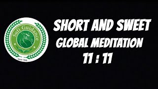 short and sweet global meditation 1111  sunsip juice WB [upl. by Amoreta]