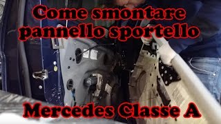 Come smontare pannello sportello CLASSE A w169 [upl. by Halas640]