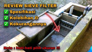 REVIEW SIEVE FILTER SYSTEM  SPESIFIKASI  KELEBIHAN DAN KEKURANGANNYA [upl. by Hook]