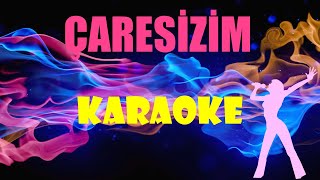 Çaresizim  Karaoke [upl. by Nylde7]