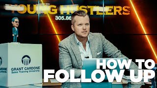 How to Follow Up without Looking Deal Hungry  Grant Cardone [upl. by Hutner904]