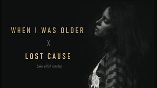 WHEN I WAS OLDER x Lost Cause  Billie Eilish Mashup  ROUGE [upl. by Macleod]