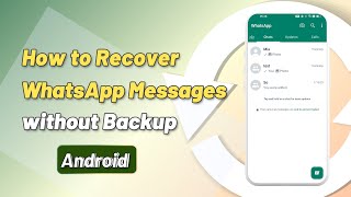 How to Recover Deleted WhatsApp Messages without Backup Android [upl. by Jakoba]