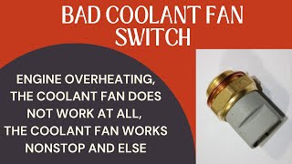 Symptoms Of A Bad Coolant Fan SwitchEngine Overheating Coolant Fan Does Not Work and Else [upl. by Brothers]