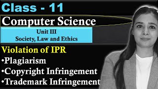 Violation of IPR  Plagiarism Copyright Infringement Trademark Infringement CBSE Class 11th  CS [upl. by Amaral]