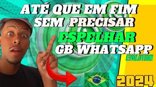 NOVA ATUALIZAÇÃO DO WHATSAPP GB SEM PRECISAR FAZER O ESPELHAMENTO 2024 [upl. by Wiburg]