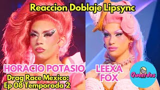 Horacio Potasio vs Leexa Fox  Drag Race Mexico Temp 2 Ep 8  Lipsync Reacción Belanova [upl. by Araed691]