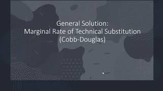 General Solution Marginal Rate of Technical Substitution Cobb Douglas [upl. by Avir]