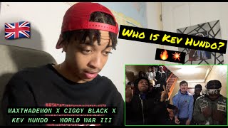 UK London Kid Reacts to  Max ThaDemon x Ciggy Black x Kev Hundo  World War III 🇬🇧 Reaction [upl. by Attiuqal128]