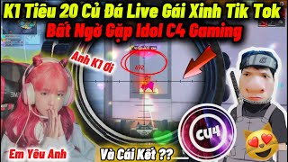 K1 “Tiêu 20 Củ Đá Live Gánh Gái Xinh Idol Tik Tok” Bất Ngờ Chạm Mặt C4 Gaming TLHS 99 Và Cái Kết [upl. by Kathryn]