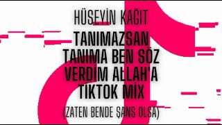 Tanımazsan tanıma ben söz verdim Allaha TikTok Mix Offical Video  Hüseyin Kağıt [upl. by Atsed]