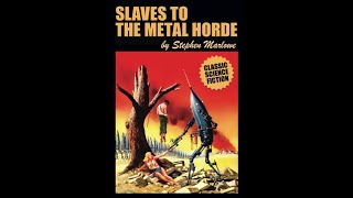 Slaves to the Metal Horde by Stephen Marlowe  Audiobook [upl. by Dempsey425]