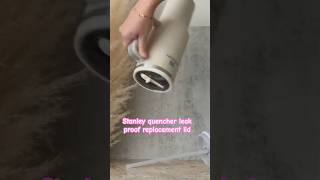 Stanley quencher replacement lid  no more spills 🥤 stanley shorts [upl. by Svoboda572]