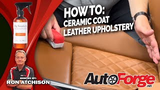 Complete Guide for Ceramic Coating Leather Upholstery with Dr Beasley’s  Autoforge [upl. by Bowne]