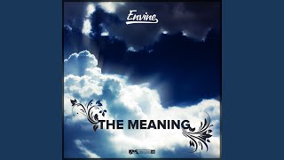 The Meaning Original Mix [upl. by Orimlede]