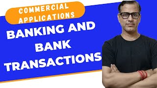 Banking and Bank Transactions  Commercial Application ICSE Class 10  sirtarunrupani [upl. by Hanforrd911]