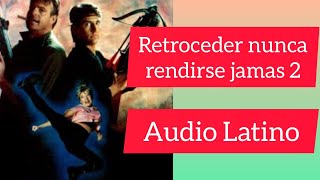 Retroceder Nunca Rendirse Jamás 2  1987  Audio Latino [upl. by Amled]