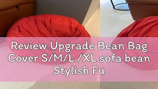 Review Upgrade Bean Bag Cover SML XL sofa bean Stylish Furniture Bag Lazy Sofa Cover DIY Filled [upl. by Everrs]