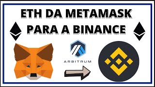 COMO ENVIAR ETH DA METAMASK PARA A BINANCE ARBITRUM ONE [upl. by Aiym]