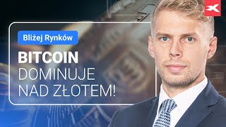 Bitcoin dominuje nad złotem  Bliżej Rynków 06122023 [upl. by Maite]