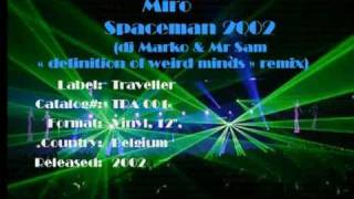 Miro  Spaceman dj Marko amp mr Sam rmx [upl. by Teirrah]