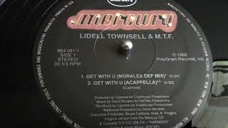 LIDELL TOWNSELL amp MTF GET WITH U MORALES DEF MIX [upl. by Neelya]