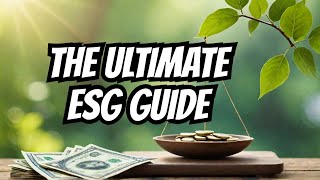 ESG Explained The Ultimate Guide to Ethical Investing [upl. by Jeb]