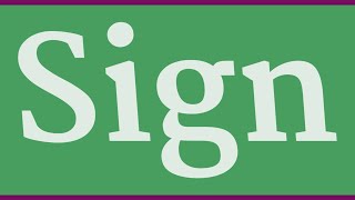 SIGN pronunciation • How to pronounce SIGN [upl. by Gold]