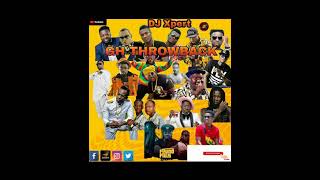 THROWBACK GH MUSIC MIX HIPLIFEDJ XpertProdFamouz Nii [upl. by Ocirederf553]