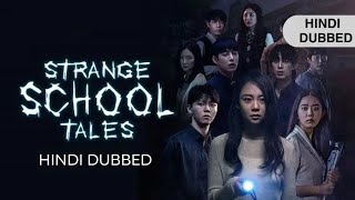 Strange School Tales Episode 2 hindi dubbed [upl. by Llechtim]