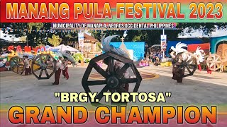 MANANG PULA FESTIVAL 2023 quotGRAND CHAMPIONquot BRGY TORTOSA  Municipality of Manapla Neg Occ Phil [upl. by Bella]