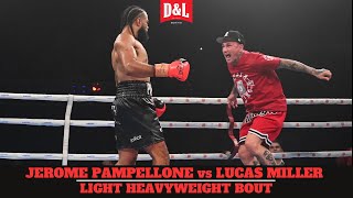 Jerome Pampellone vs Lucas Miller  Light Heavyweight Bout [upl. by Adiam]